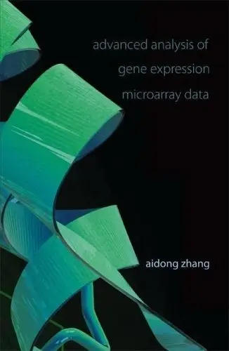 Advanced Analysis Of Gene Expression Microarray Data фото книги
