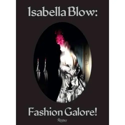 Isabella Blow: Fashion Galore! фото книги