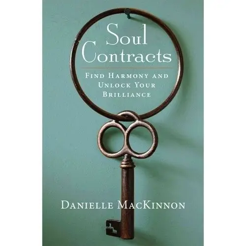 Soul Contracts: Find Harmony and Unlock Your Brilliance фото книги