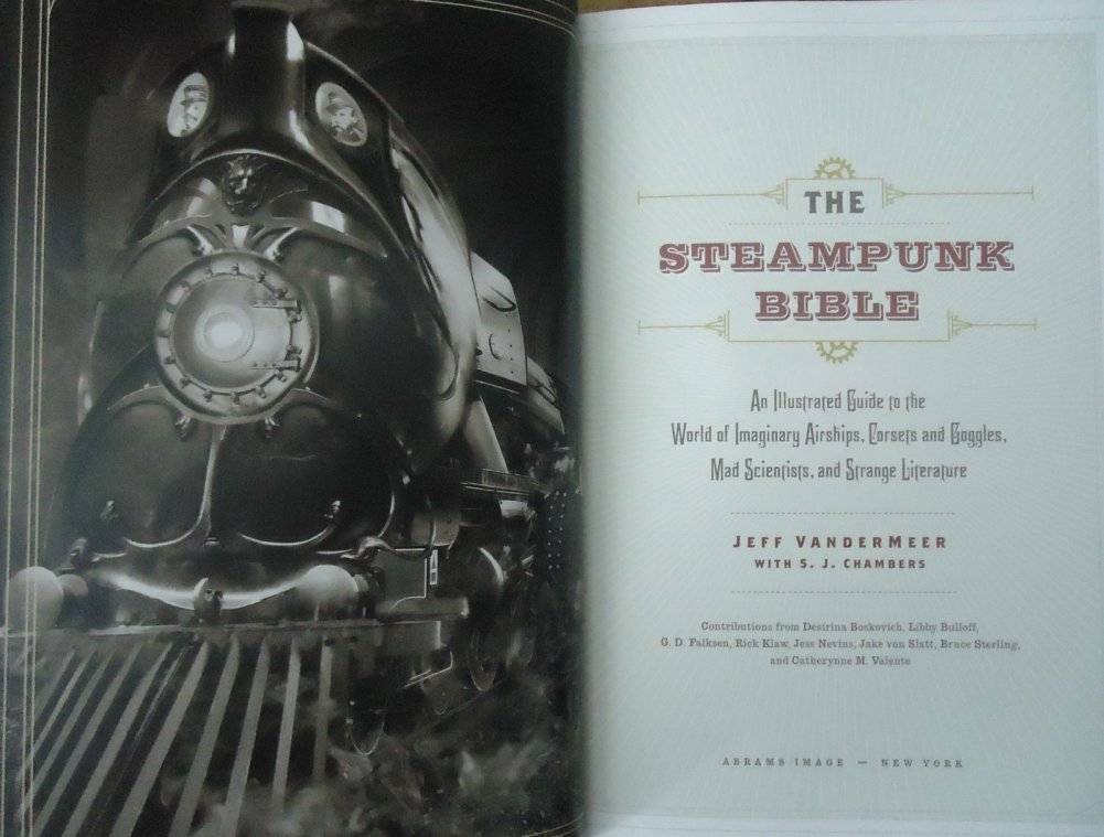 The steampunk bible: an illustrated guide to the world of imaginary airships, corsets and goggles, mad scientists, and strange literature фото книги 3