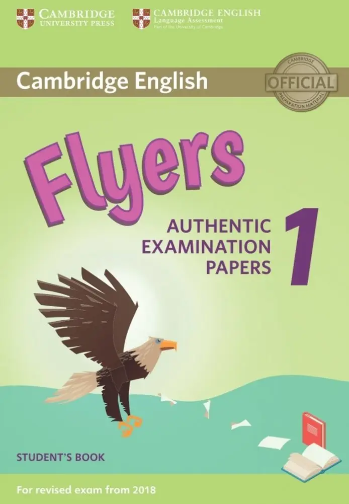 Cambridge English Flyers 1: Authentic Examination Papers Student's Book: For Revised Exam From 2018 фото книги
