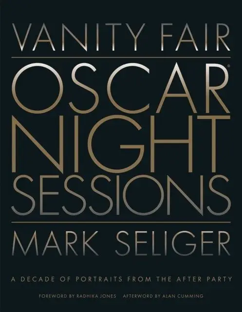 Vanity Fair: Oscar Night Sessions: A Decade of Portraits from the After Party фото книги