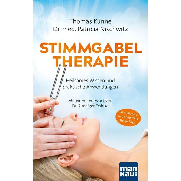 Stimmgabeltherapie: Heilsames Wissen und praktische Anwendungen (TUNINGFORK-1)