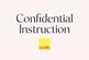 Confidential Instruction, St. John, Jersey, JE2