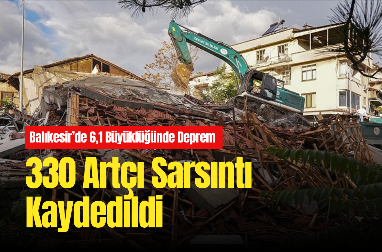 Balıkesir Sındırgı'da 6,1'lik deprem sonrası 330 artçı sarsıntı kaydedildi