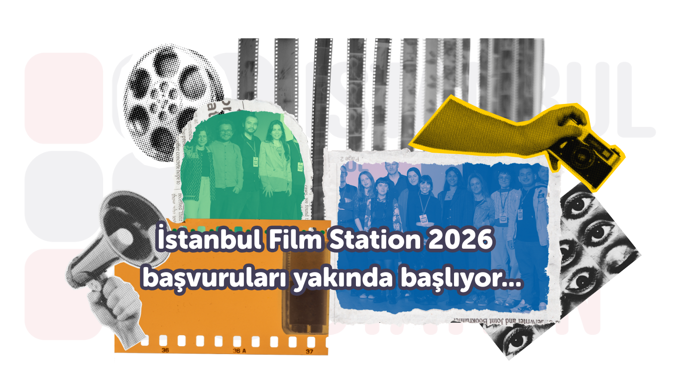 İstanbul Film Station 2026 Başvuruları 15 Aralık'ta Başlıyor