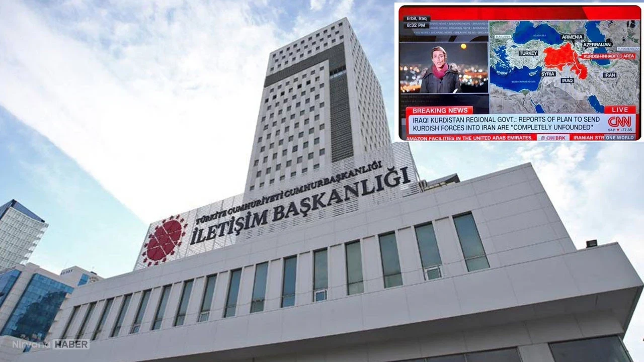 İletişim Başkanlığı CNN'in sözde haritasına tepki gösterdi