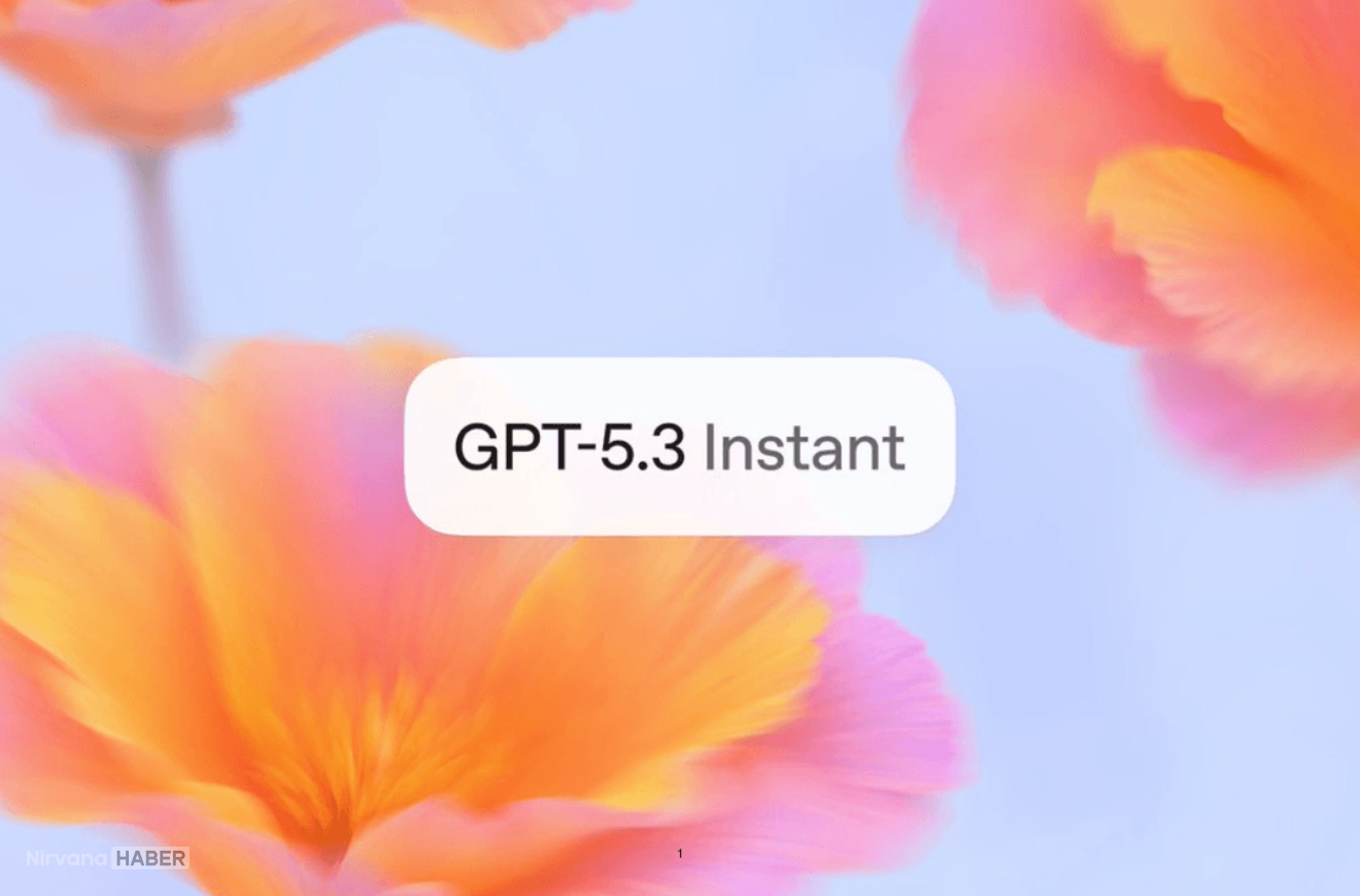 ChatGPT’nin yeni GPT-5.3 Instant modeli: “Sakin ol” uyarıları tarihe karışıyor