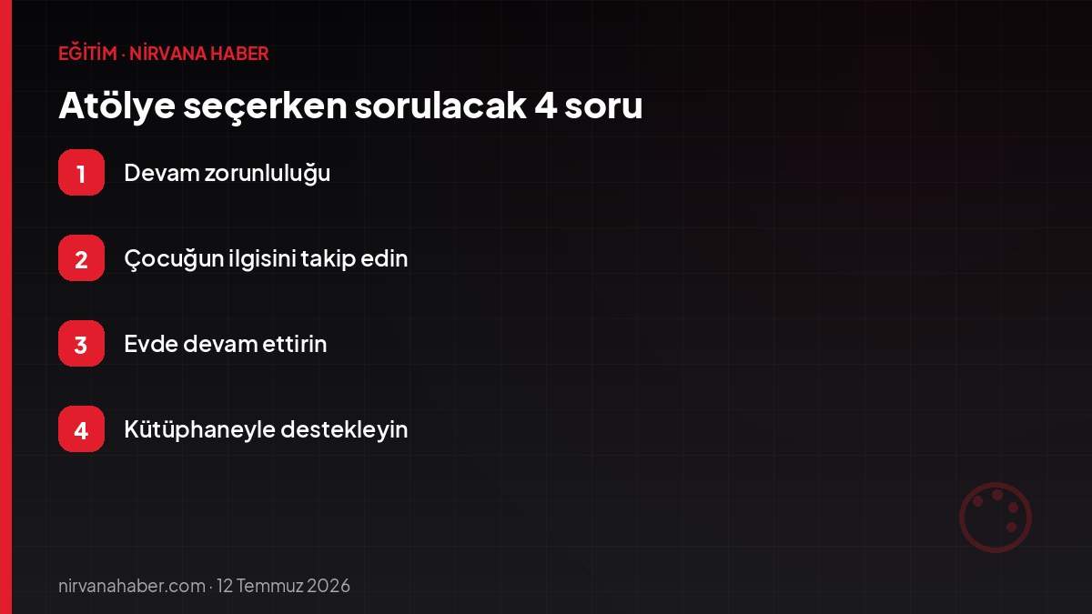 Atölye seçerken sorulacak 4 soru