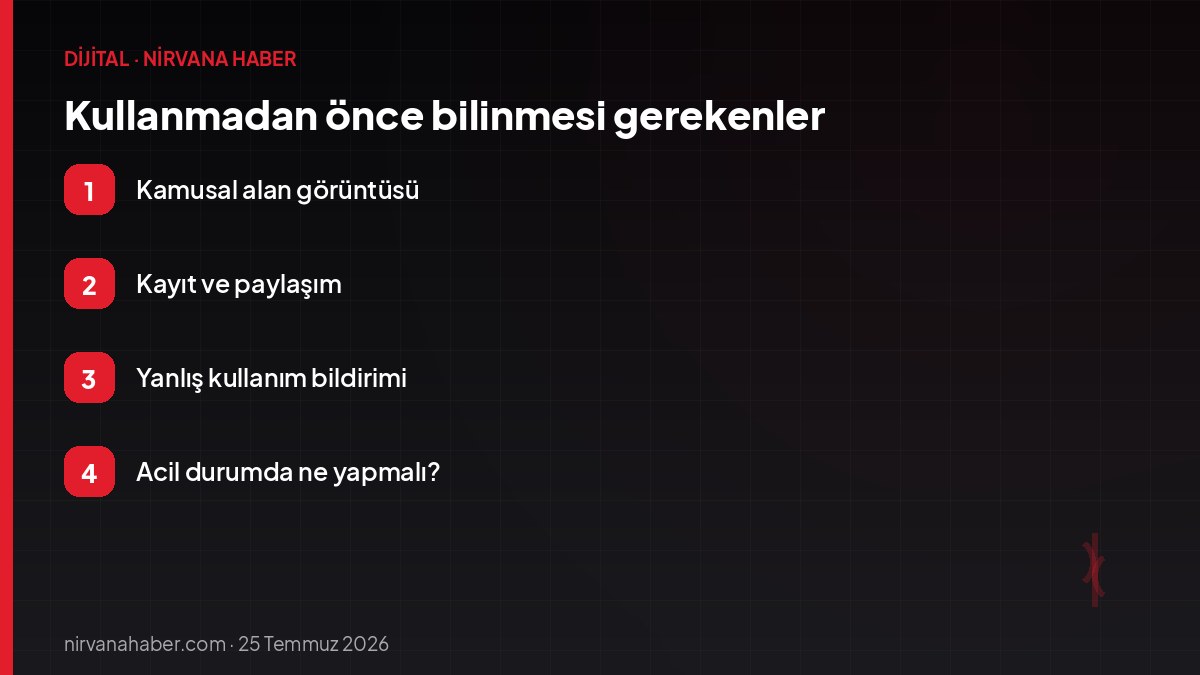 Kullanmadan önce bilinmesi gerekenler
