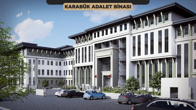 Karabük ve Şırnak'ta Adalet Binaları İçin Büyük Adım