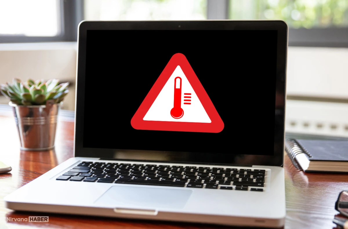 Laptop çok mu ısınıyor? İşte dizüstü bilgisayarların ısınma sebepleri ve çözüm yolları