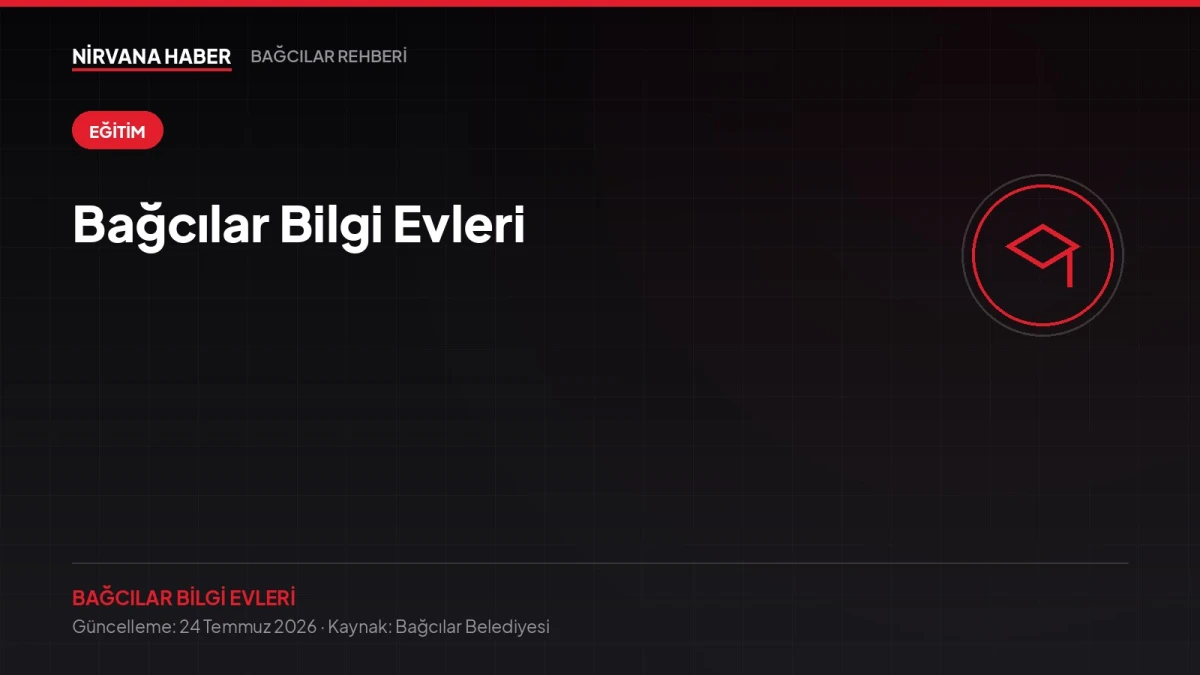 Bağcılar Bilgi Evleri: Öğrencilere Ücretsiz Etüt ve Çalışma Alanı
