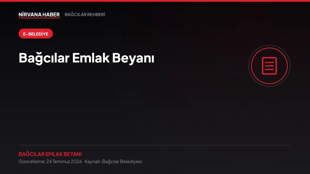 Bağcılar Emlak Beyanı: Ev Alan Herkesin Kaçırdığı İlk Yükümlülük