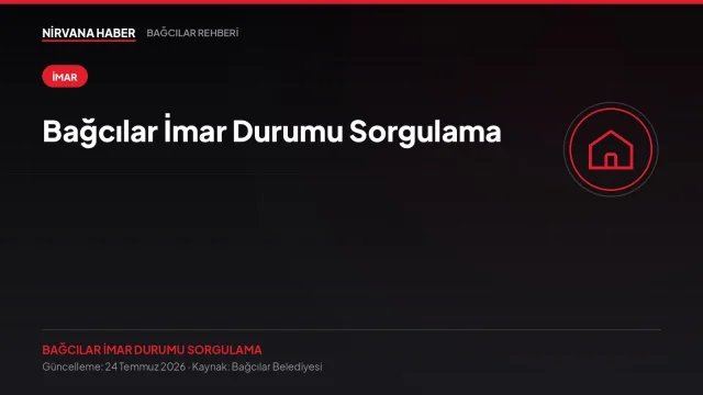 Bağcılar İmar Durumu Sorgulama: Ada Parsel ile e-Devlet ve e-Belediye'den
