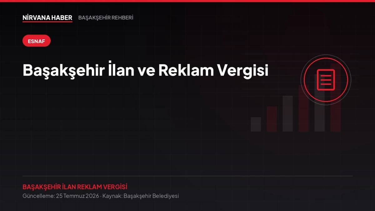 Başakşehir İlan ve Reklam Vergisi: Tabelanız Vergiye Tabi mi?