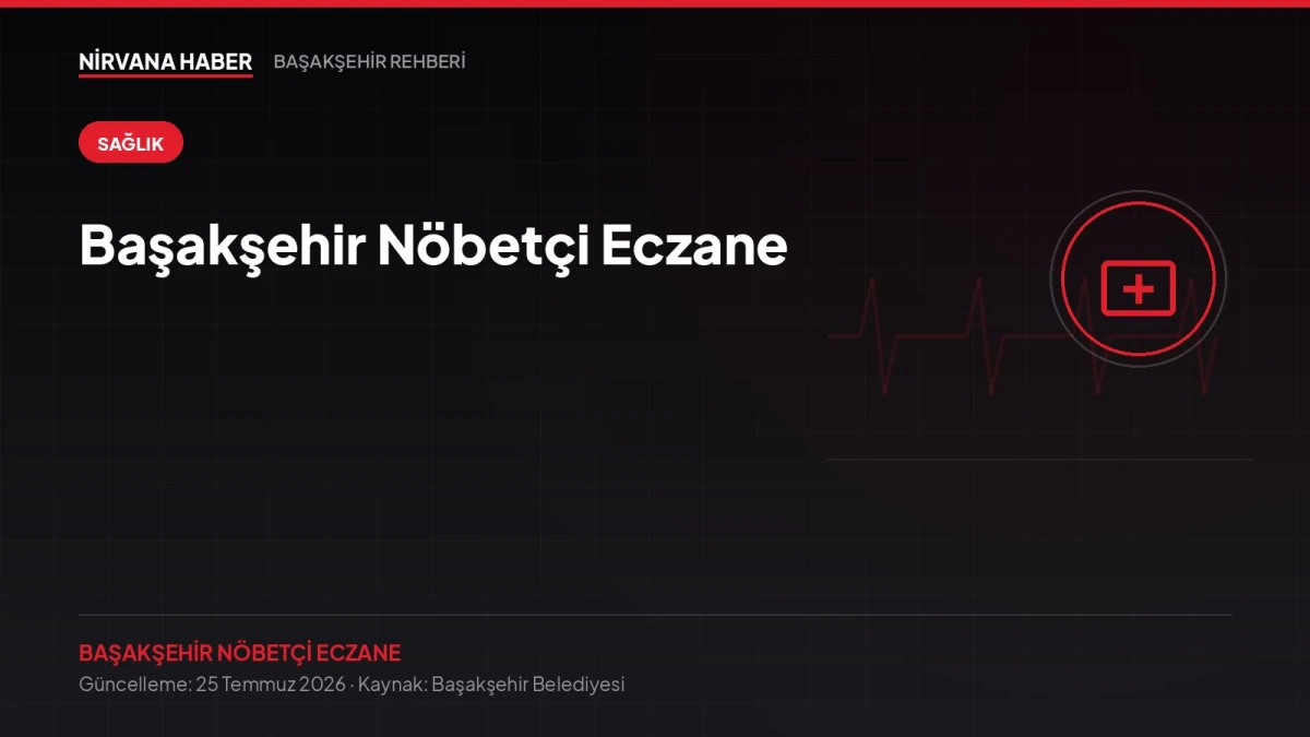 Başakşehir Nöbetçi Eczane: Gece Yarısı İlaç Lazım Olduğunda