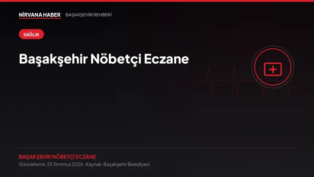 Başakşehir Nöbetçi Eczane: Gece Yarısı İlaç Lazım Olduğunda