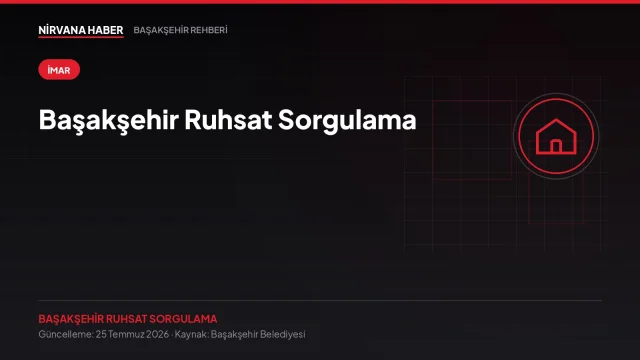 Başakşehir Ruhsat Sorgulama: Başvurunuz Hangi Aşamada?