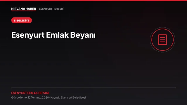 Esenyurt Emlak Beyanı: Ev Alan Herkesin Kaçırdığı İlk Yükümlülük