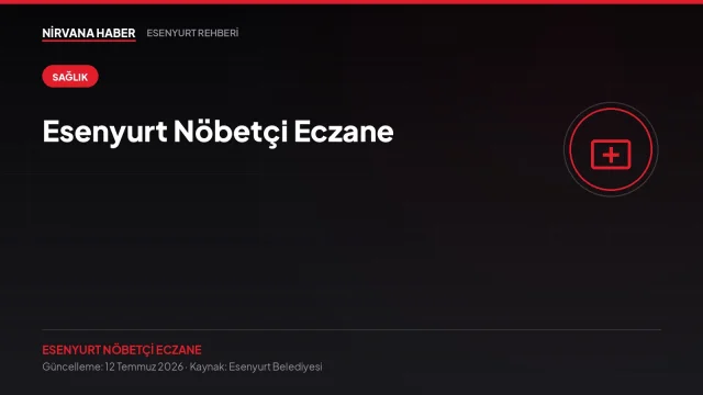 Esenyurt Nöbetçi Eczane: Bu Gece Açık Eczaneyi Nasıl Bulursunuz?