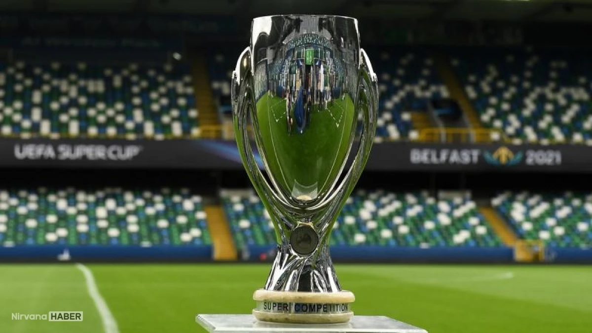 UEFA Süper Kupa’da dev eşleşme! PSG ile Aston Villa...