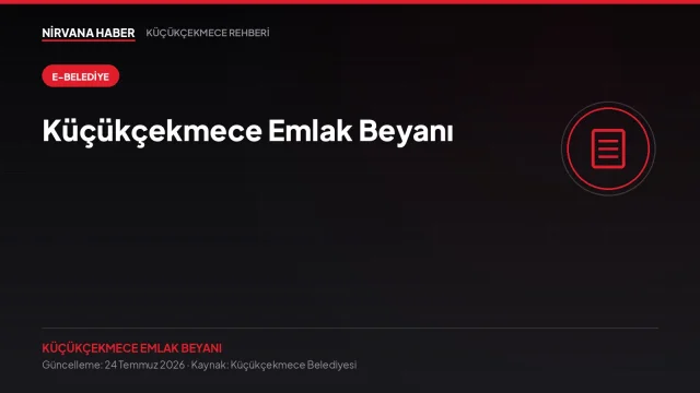 Küçükçekmece Emlak Beyanı: Ev Alan Herkesin Kaçırdığı İlk Yükümlülük