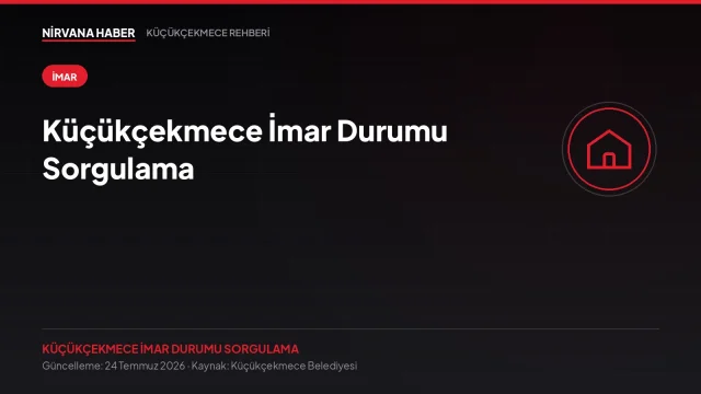 Küçükçekmece İmar Durumu Sorgulama: E-İmar ile Ada ve Parsel Üzerinden Adım Adım