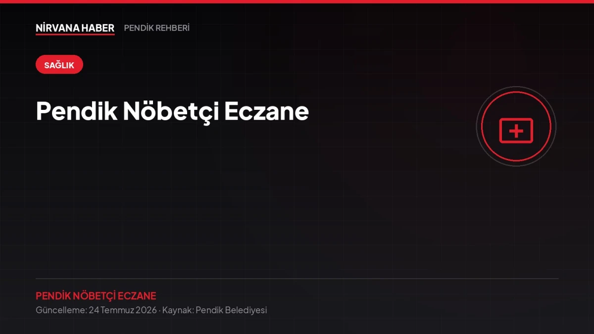 Pendik Nöbetçi Eczane: Gece Yarısı İlaç Lazım Olduğunda Ne Yapmalı?