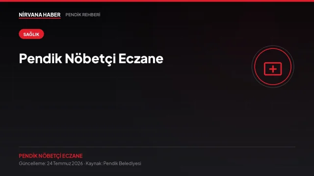 Pendik Nöbetçi Eczane: Gece Yarısı İlaç Lazım Olduğunda Ne Yapmalı?