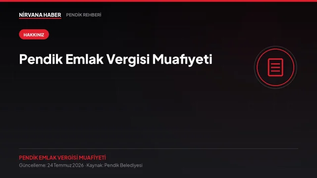 Pendik Emlak Vergisi Muafiyeti: Emekli, Engelli ve Gaziler İçin İndirim ve İade