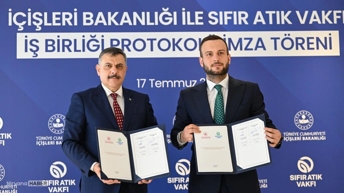 İçişleri Bakanlığı ve Sıfır Atık Vakfı'ndan 81 ili kapsayan çevre protokolü