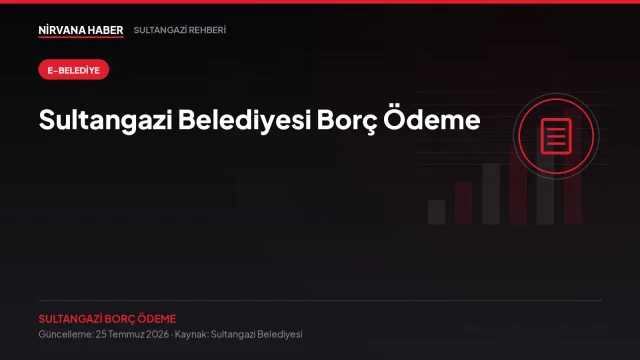 Sultangazi Belediyesi Borç Ödeme: Kanallar, Kalemler ve Yapılandırma