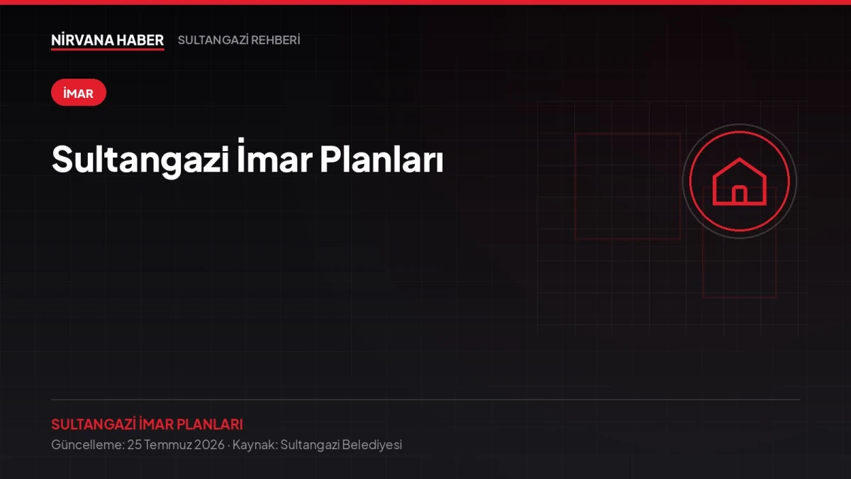 Sultangazi İmar Planları: Askı Takibi ve İtiraz Rehberi