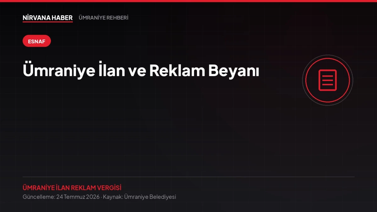 Ümraniye İlan ve Reklam Beyanı: Tabelanın Vergisi Online Verilir