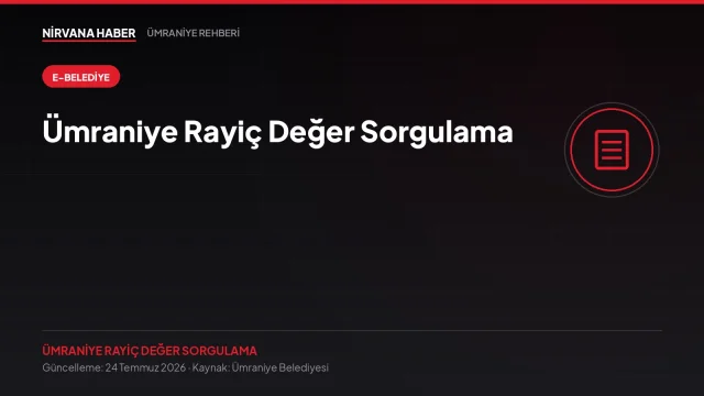 Ümraniye Rayiç Değer Sorgulama: Tapu Harcı ve Vergi Hesabının Tabanı