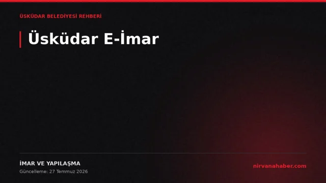 Üsküdar E-İmar: İmar Durumunda Okunacak 4 Satır, 4 Adımda Sorgu