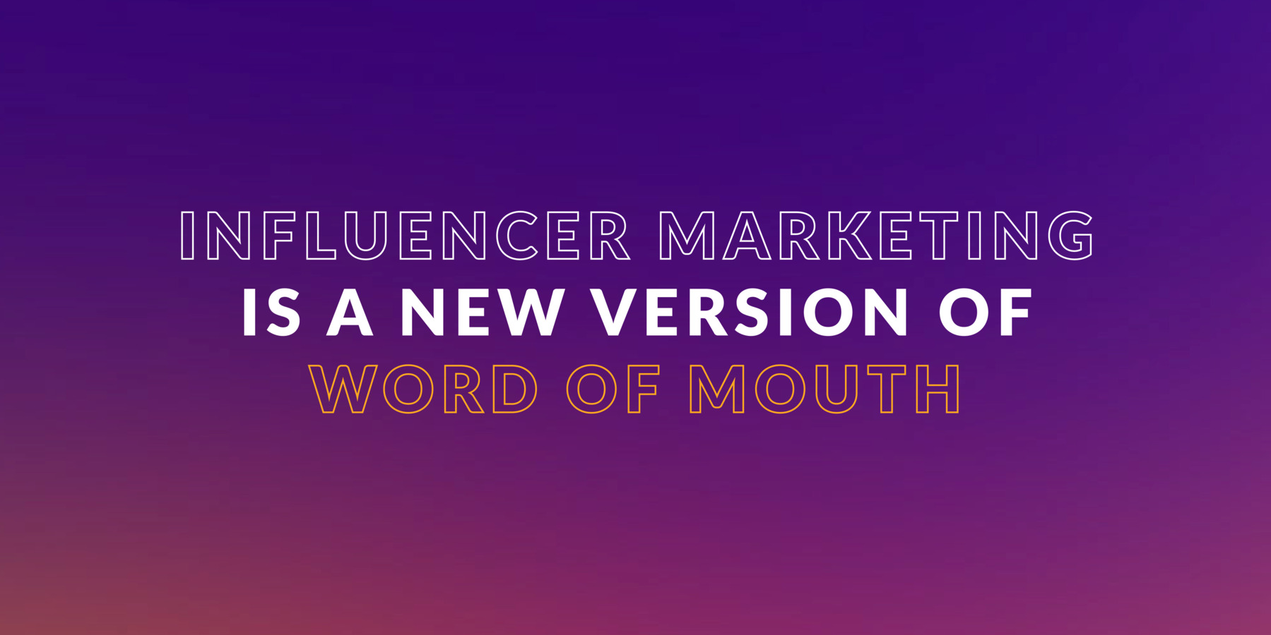 Word-of-Mouth Commerce is the Next Evolution of Influencer Marketing