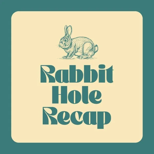 RABBIT HOLE RECAP #368: NO PRIVACY? NO FREEDOM.