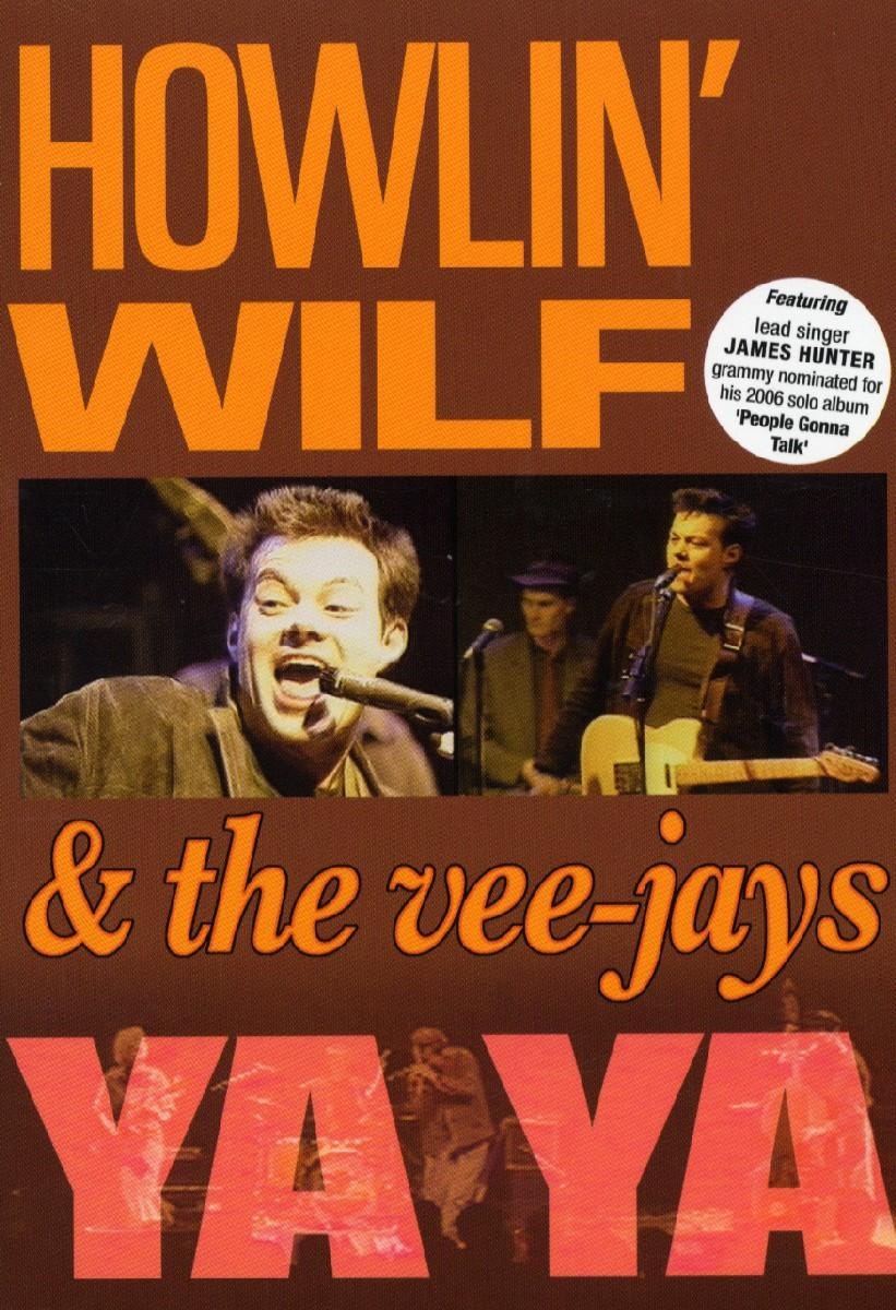 Howlin' Wilf And The Veejays - Ya Ya (DVD)