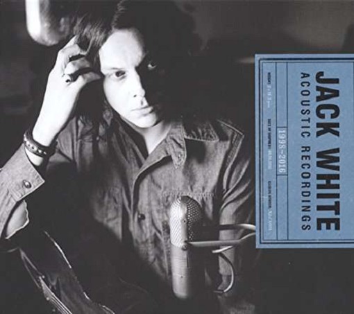 Jack White - Jack White Acoustic Recordings 1998-2016