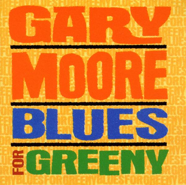 Gary Moore - Blues For Greeny (CD)
