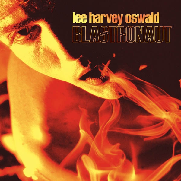 Lee Harvey Oswald Band - Blastronaut (LP) (Coloured Vinyl)