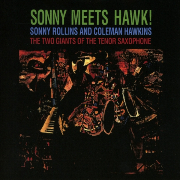 Sonny Rollins & Coleman Hawkins - Sonny Meets Hawk! (CD) (Remastered)