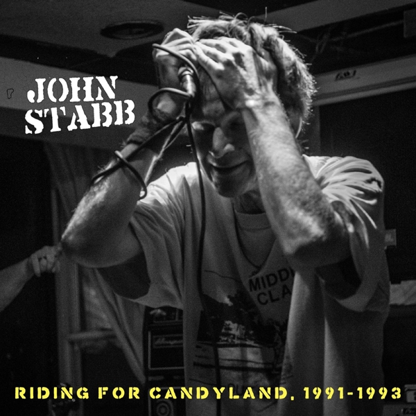 John Stabb Schroeder - Riding For Candyland, 1991-1993 (CD)