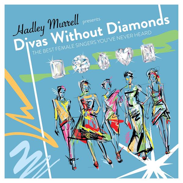 Various Artists - Hadley Murrell Presents Divas Without Diamonds (CD)
