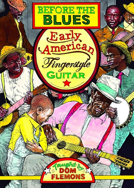 Dom Flemons - Before The Blues. Early American Fingerstyle Guitar (DVD)