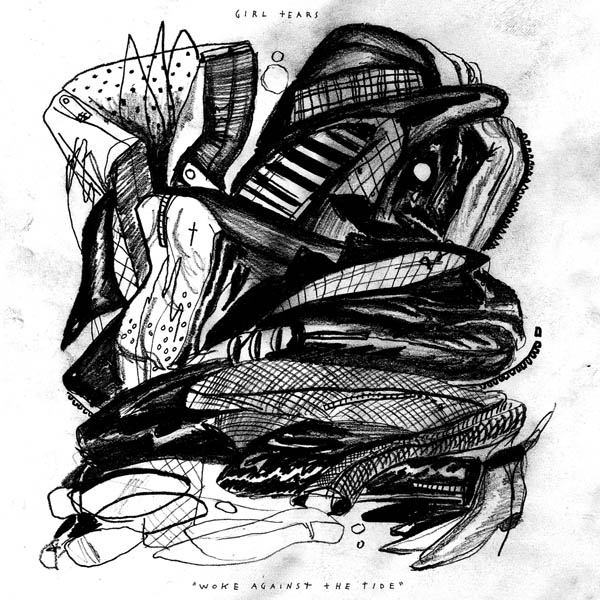 Girl Tears - Woke Against The Tide (LP)