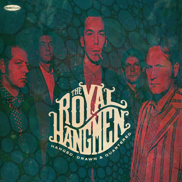Royal Hangmen - Hanged, Drawn & Quartered (LP)
