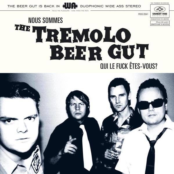 Tremelo Beer Gut - Nous Sommes The Tremolo Beer Gut Qui Le Fuck Êtes-Vous? (LP)